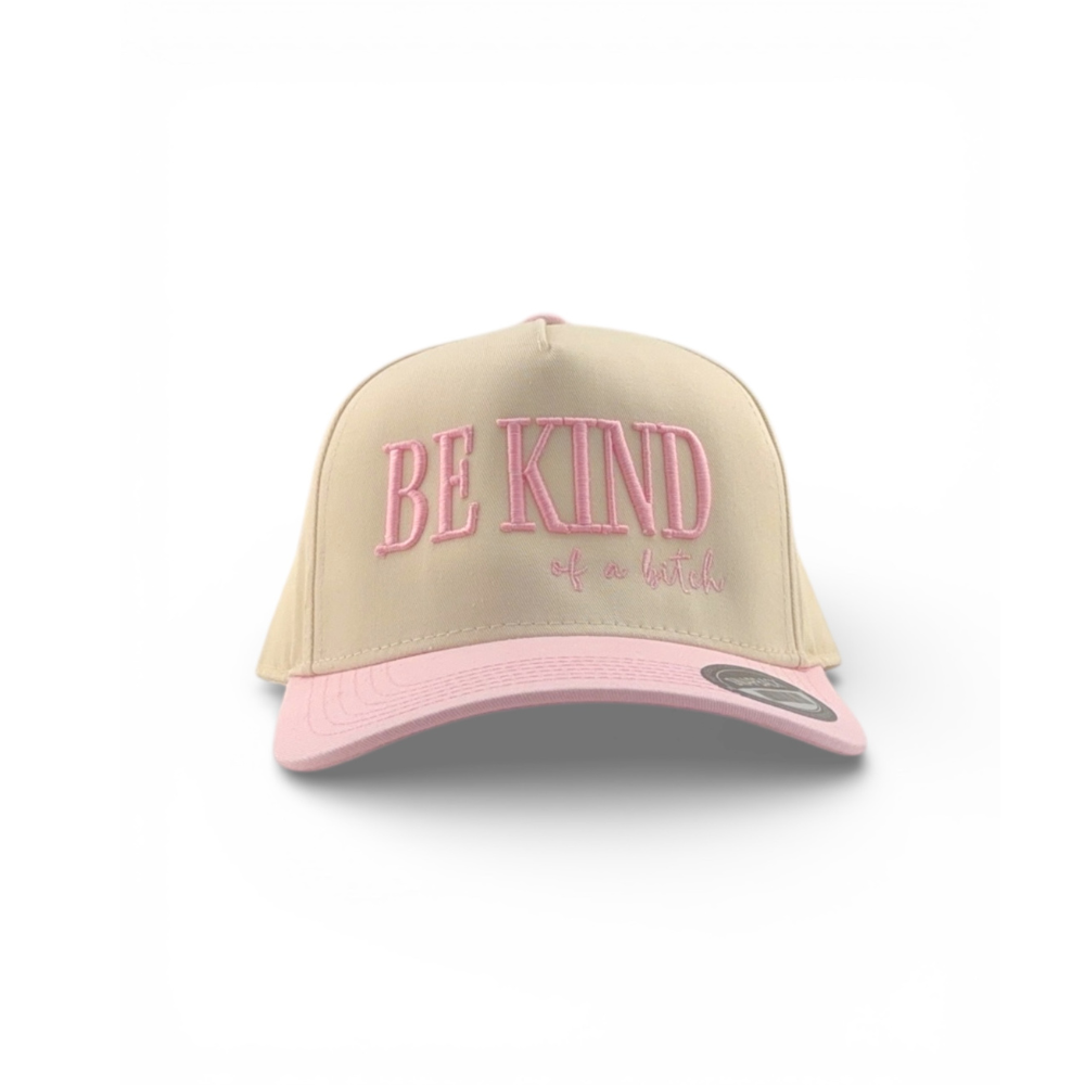 Be Kind...of a B*tch Trucker Hat
