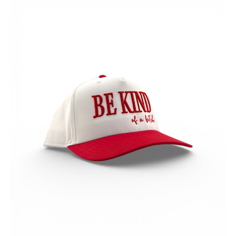 Be Kind...of a B*tch Trucker Hat